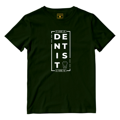 Cotton Shirt: I AM A DENTIST