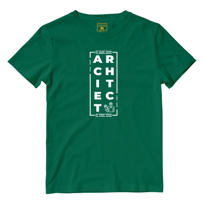 Cotton Shirt: I AM AN ARCHITECT