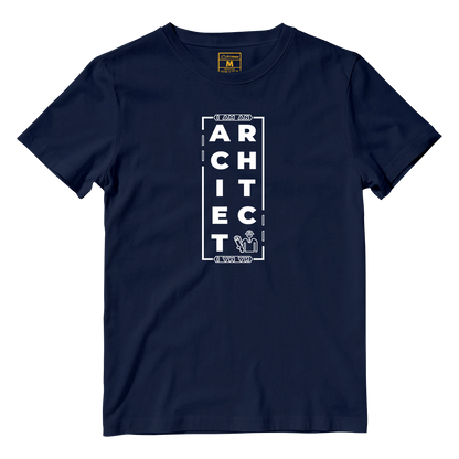 Cotton Shirt: I AM AN ARCHITECT