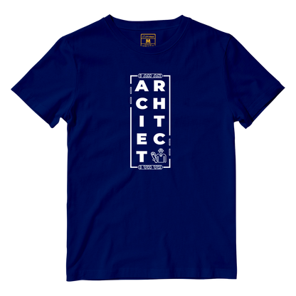 Cotton Shirt: I AM AN ARCHITECT