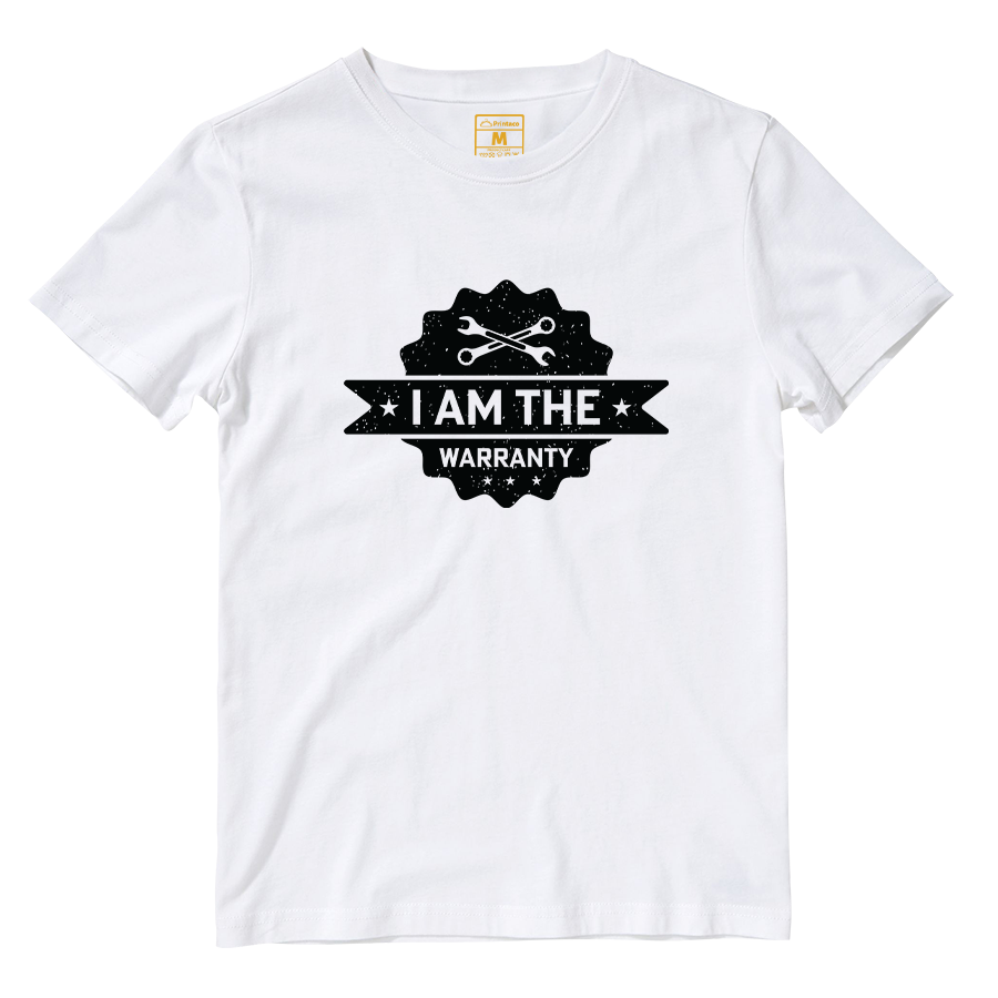 Cotton Shirt: I Am The Warranty