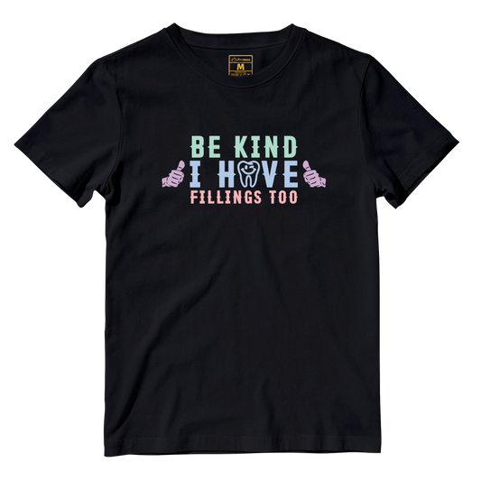 Cotton Shirt: I Have Fillings Too