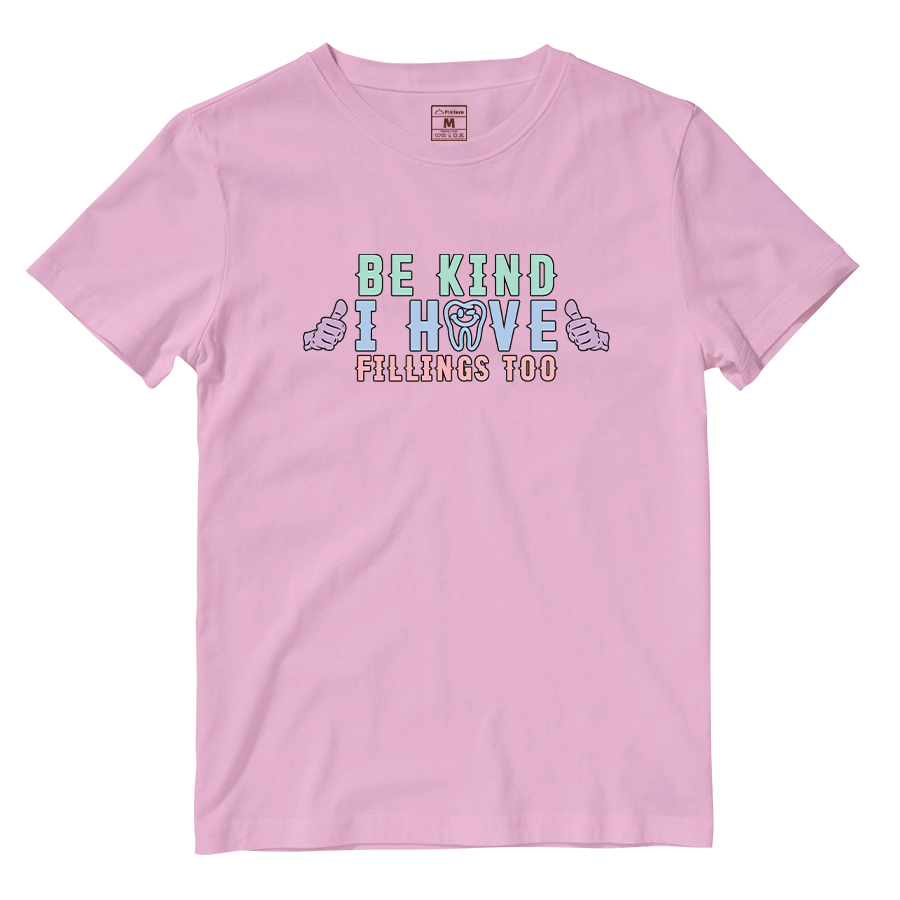 Cotton Shirt: I Have Fillings Too