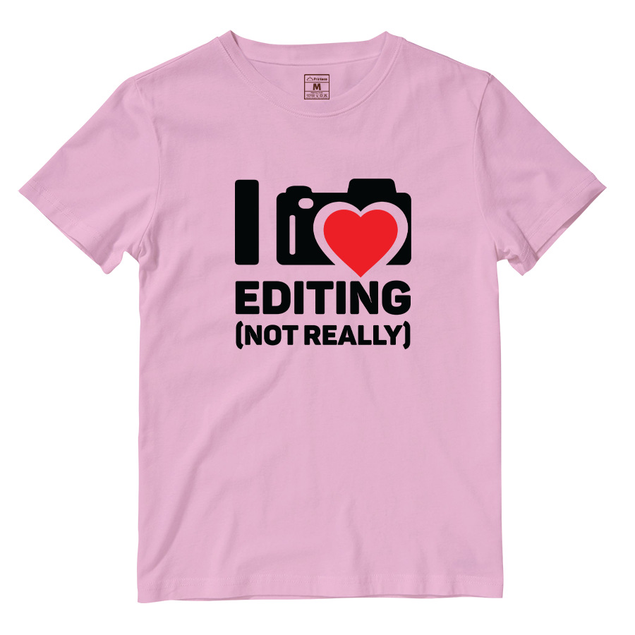 Cotton Shirt: I Love Editing
