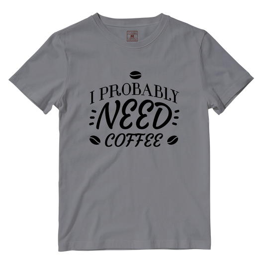 Cotton Shirt: I probably need coffee