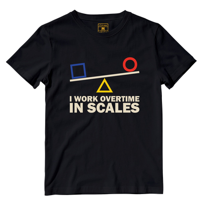Cotton Shirt: I Work Overtime In Scales