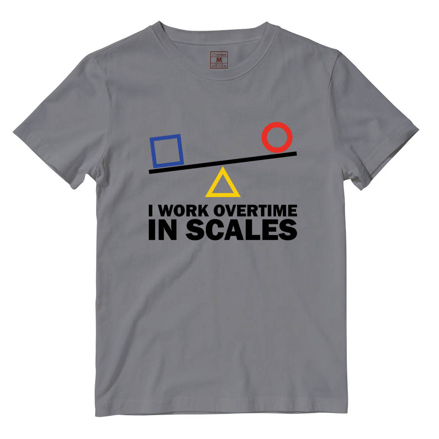 Cotton Shirt: I Work Overtime In Scales