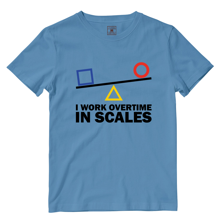 Cotton Shirt: I Work Overtime In Scales