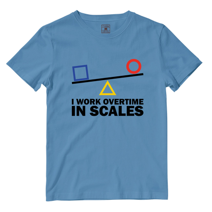 Cotton Shirt: I Work Overtime In Scales