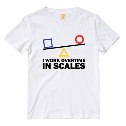Cotton Shirt: I Work Overtime In Scales