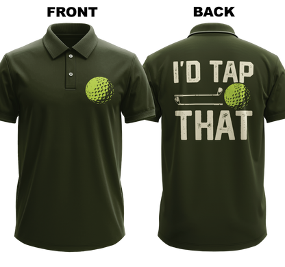 Drifit Polo Shirt: I'd Tap That (Front & Back)