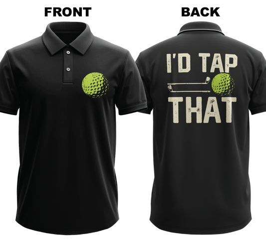 Drifit Polo Shirt: I'd Tap That (Front & Back)