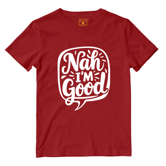 Cotton Shirt: I'm Good