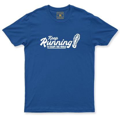 Drifit Shirt: Keep Running To Escape This World