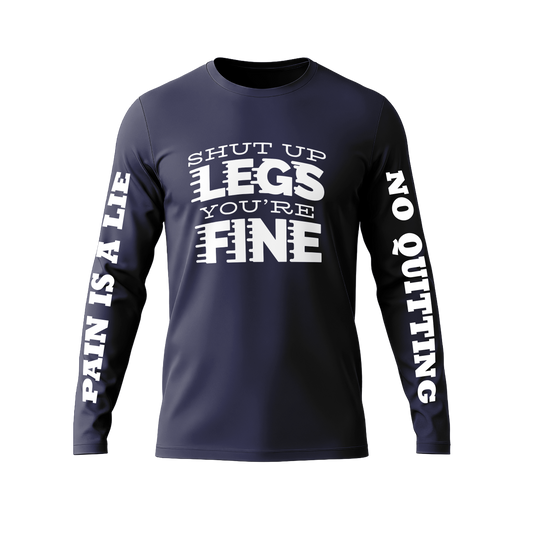 Long Sleeve Drifit Shirt: Legs You're Fine