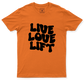 Drifit Shirt: Live Love Lift