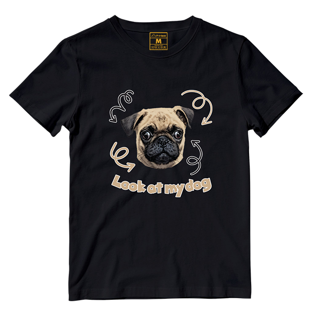 Cotton Shirt: Look At My Dog (Custom)