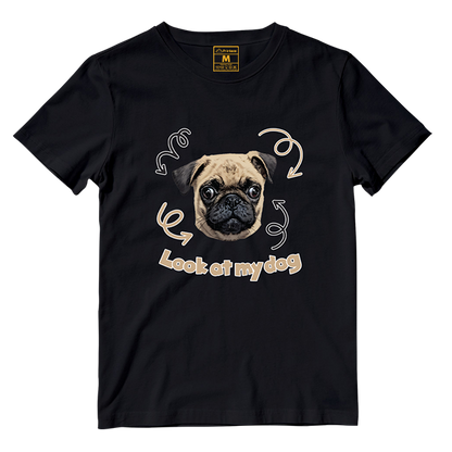 Cotton Shirt: Look At My Dog (Custom)