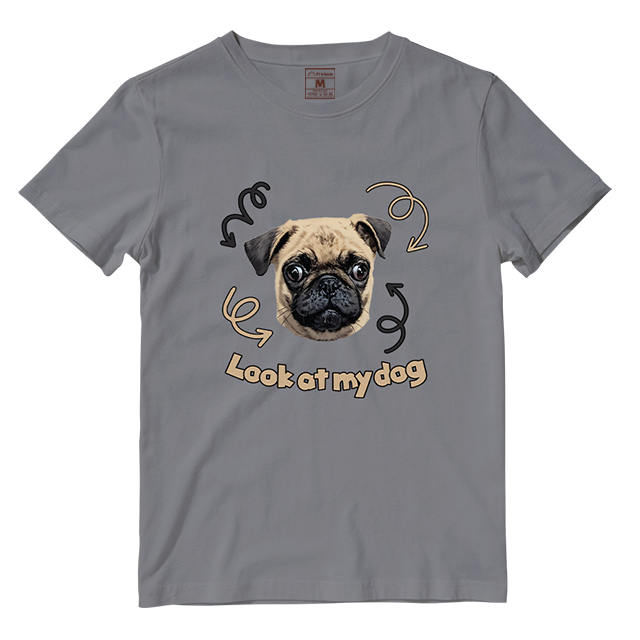 Cotton Shirt: Look At My Dog (Custom)