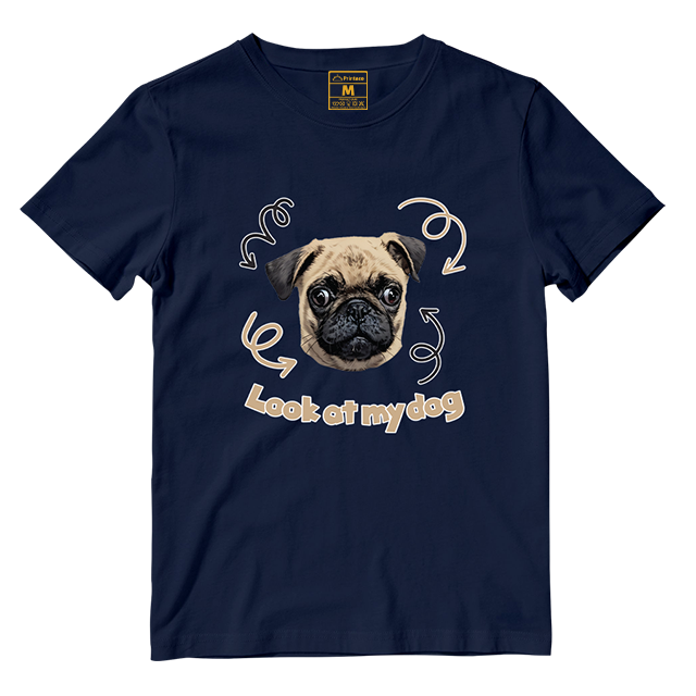 Cotton Shirt: Look At My Dog (Custom)