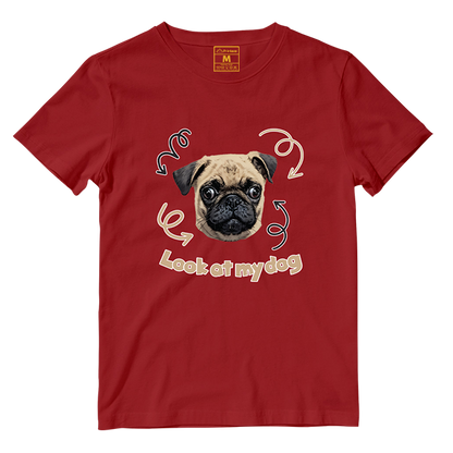 Cotton Shirt: Look At My Dog (Custom)