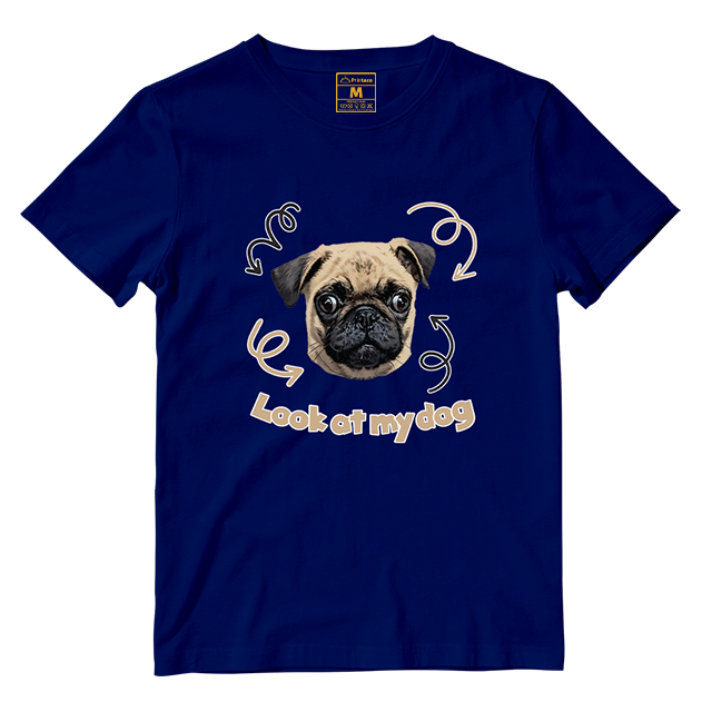 Cotton Shirt: Look At My Dog (Custom)