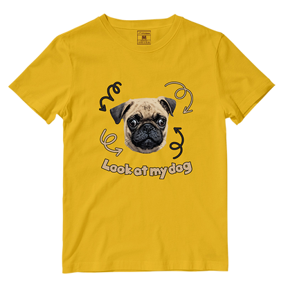 Cotton Shirt: Look At My Dog (Custom)