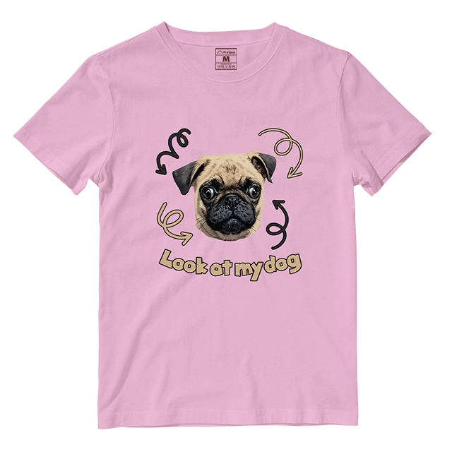 Cotton Shirt: Look At My Dog (Custom)