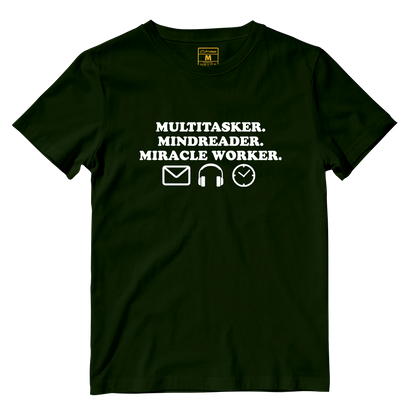 Cotton Shirt: Multitasker. Mindreader. Miracle Worker.