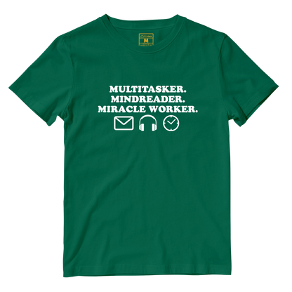Cotton Shirt: Multitasker. Mindreader. Miracle Worker.