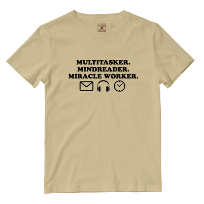 Cotton Shirt: Multitasker. Mindreader. Miracle Worker.