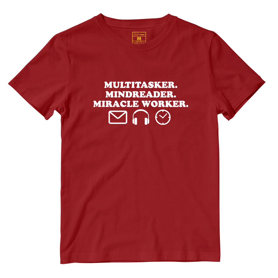 Cotton Shirt: Multitasker. Mindreader. Miracle Worker.