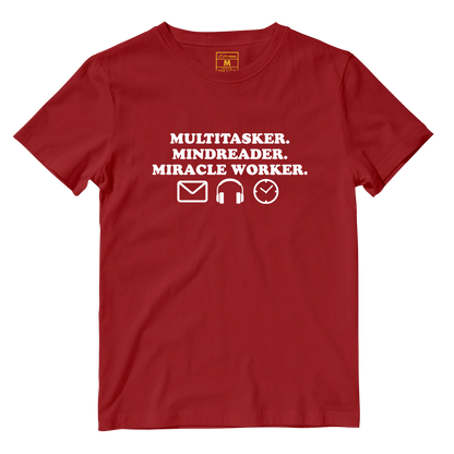 Cotton Shirt: Multitasker. Mindreader. Miracle Worker.
