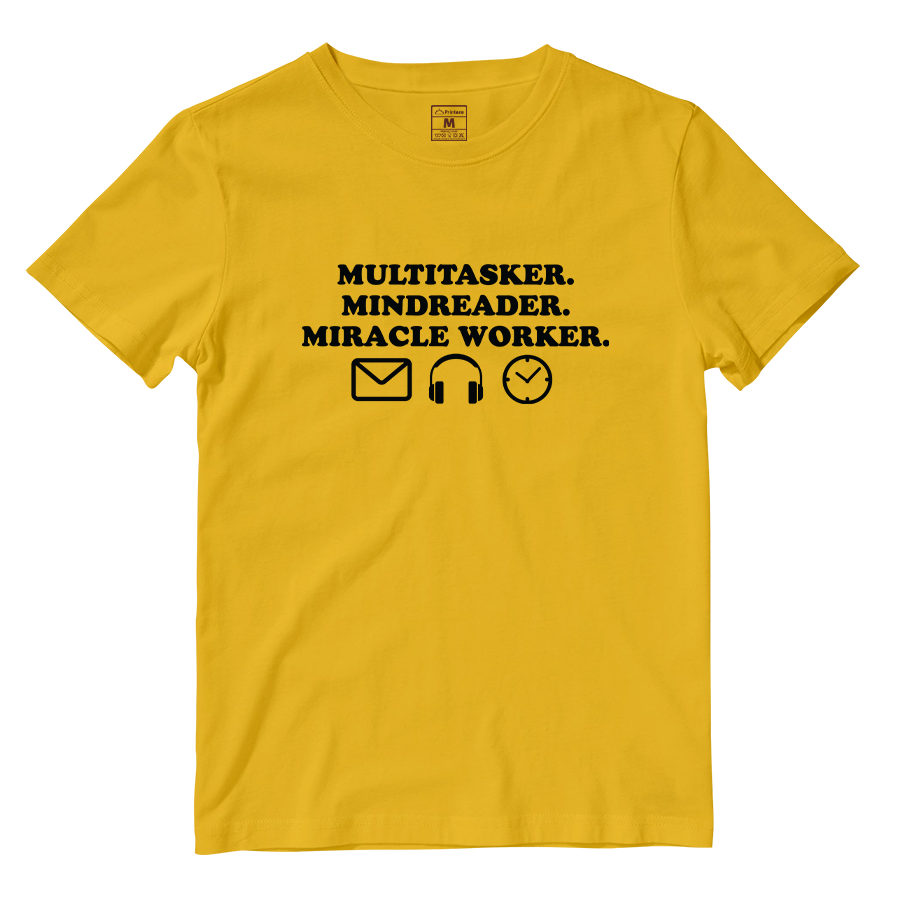 Cotton Shirt: Multitasker. Mindreader. Miracle Worker.