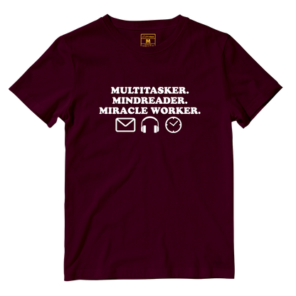 Cotton Shirt: Multitasker. Mindreader. Miracle Worker.