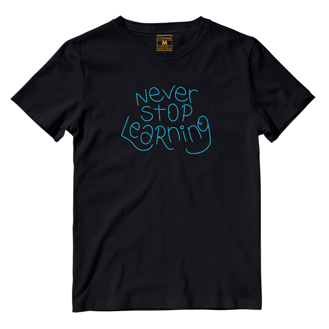 Cotton Shirt: Never Stop Learning