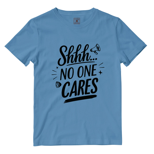 Cotton Shirt: No One Cares
