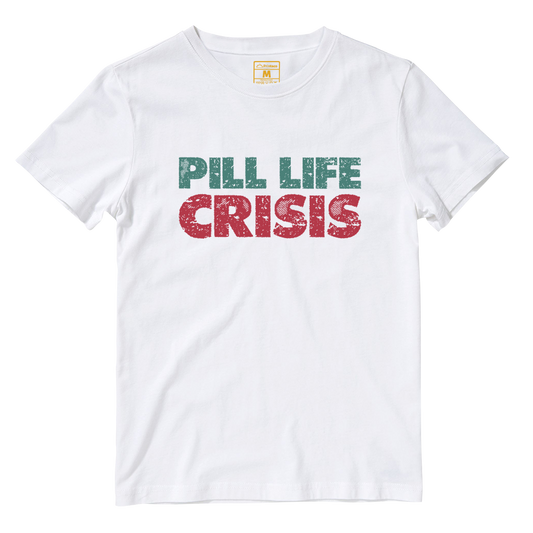 Cotton Shirt: Pill Life Crisis