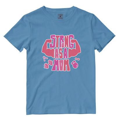 Cotton Shirt: Strong As A Mom