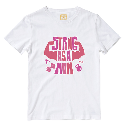 Cotton Shirt: Strong As A Mom