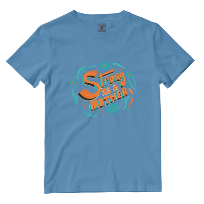 Cotton Shirt: Strong As A Mother Ver 2
