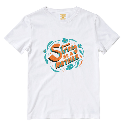 Cotton Shirt: Strong As A Mother Ver 2