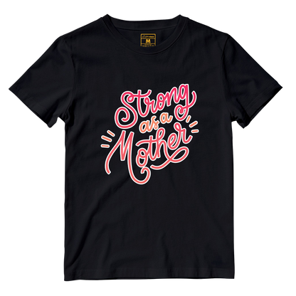 Cotton Shirt: Strong As A Mother