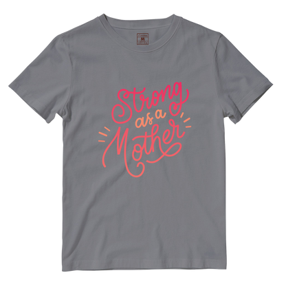 Cotton Shirt: Strong As A Mother
