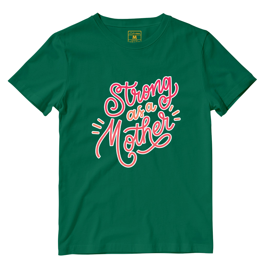 Cotton Shirt: Strong As A Mother