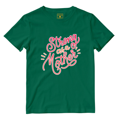 Cotton Shirt: Strong As A Mother