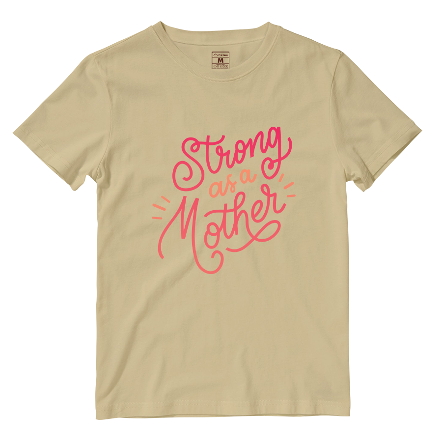 Cotton Shirt: Strong As A Mother