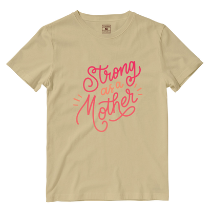 Cotton Shirt: Strong As A Mother