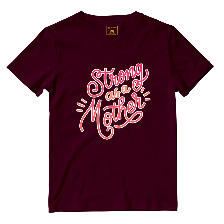 Cotton Shirt: Strong As A Mother