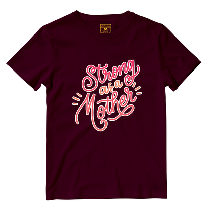 Cotton Shirt: Strong As A Mother